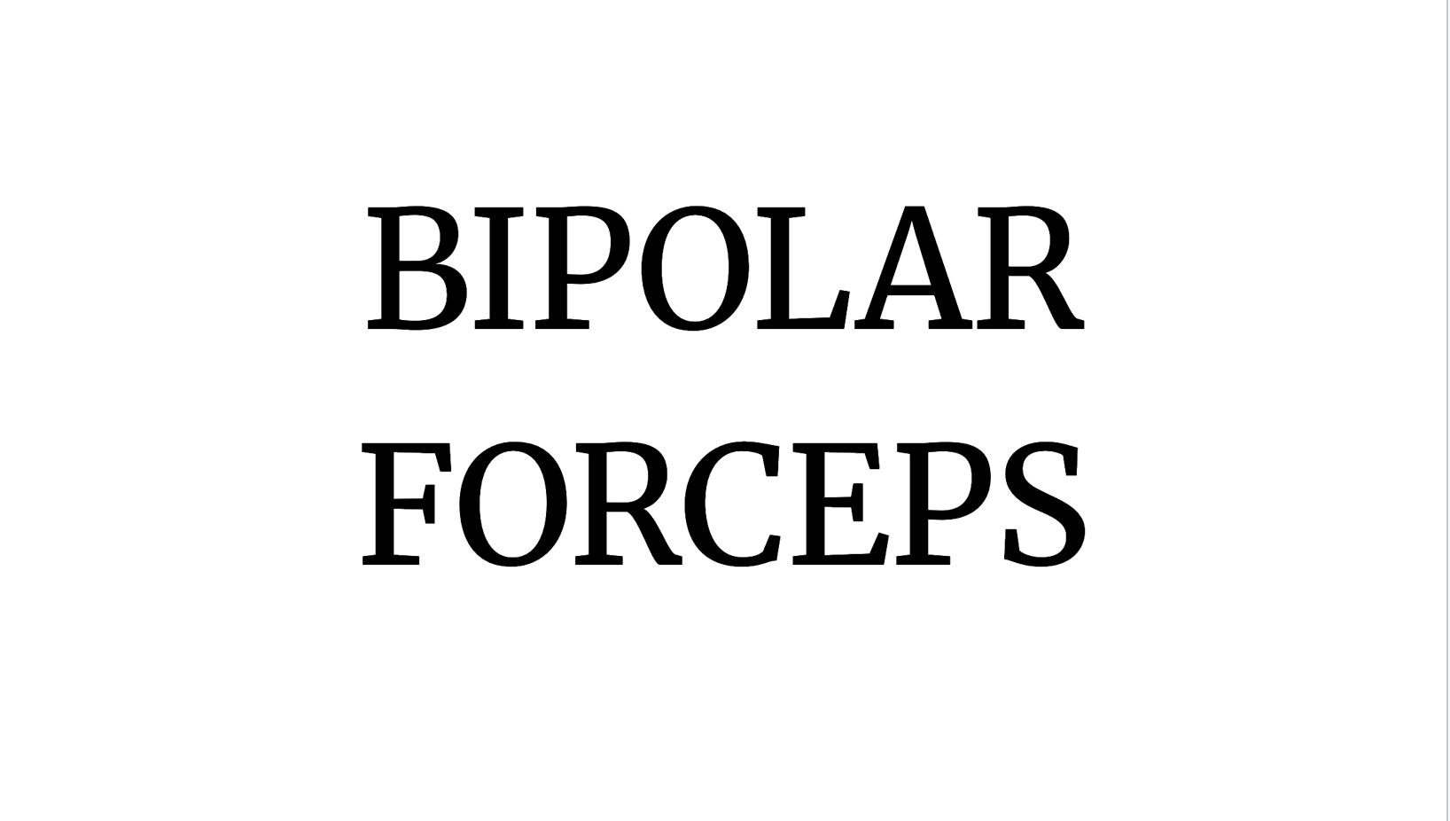Bipolar Forceps